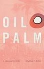 Cover: Oil Palm - The University of North Carolina Press