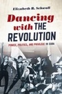 Cover: Dancing with the Revolution - The University of North Carolina Press