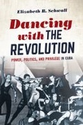 Cover: Dancing with the Revolution - The University of North Carolina Press