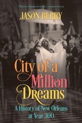 Cover: City of a Million Dreams - The University of North Carolina Press