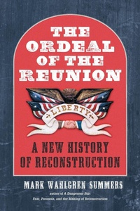 Enlarge image Cover: The Ordeal of the Reunion - The University of North Carolina Press