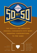 Cover: SABR 50 at 50 - University of Nebraska Press