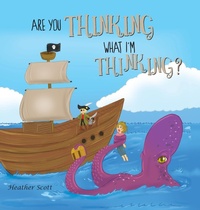 Enlarge image Cover: Are You Thinking What I'm Thinking? - FriesenPress