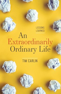 Enlarge image Cover: An Extraordinarily Ordinary Life - Lioncrest Publishing