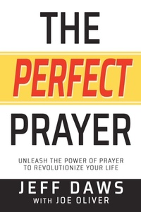 Enlarge image Cover: The Perfect Prayer - Xulon Press