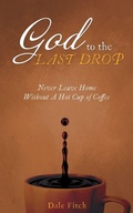 Cover: God to the Last Drop - Xulon Press