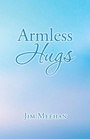 Cover: Armless Hugs - iUniverse