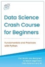 Cover: Data Science Crash Course for Beginners with Python - AI Publishing LLC