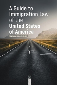 Abbildung von: A Guide to Immigration Law of the United States of America - Natalishvili Law Firm, Pllc