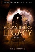 Cover: Moonshiner's Legacy - R. R. Bowker