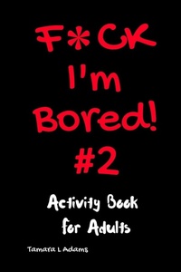 Enlarge image Cover: F*ck I'm Bored #2 - Tamara L Adams Publishing