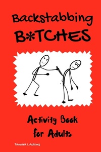 Enlarge image Cover: Backstabbing B*tches - Tamara L Adams Publishing