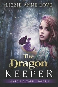 Enlarge image Cover: The Dragon Keeper - LoveLight Press