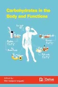Cover: Carbohydrates in the Body and Functions - Arcler Education Inc