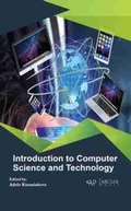 Cover: Introduction to Computer Science and Technology - Arcler Press