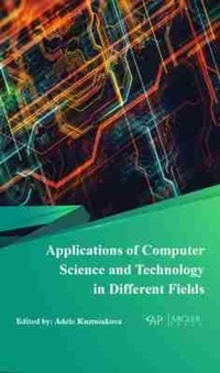 Enlarge image Cover: Applications of Computer Science and Technology in Different Fields - Arcler Press