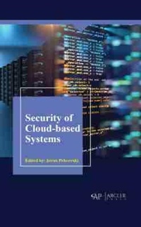 Abbildung von: Security of Cloud-Based Systems - Arcler Education Inc