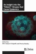 Cover: An Insight Into the "Killers"-Viruses That Cause Epidemics - Arcler Education Inc