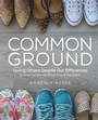 Cover: Common Ground: Women's Bible Study Guide with Leader Helps - Abingdon Press