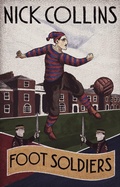 Cover: Foot Soldiers - Pitch Publishing Ltd