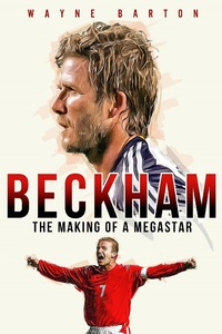 Enlarge image Cover: Beckham - Pitch Publishing Ltd