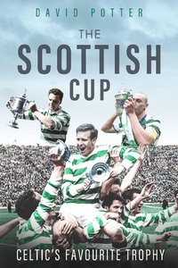 Abbildung von: The Scottish Cup - Pitch Publishing Ltd