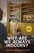 Cover: Why Are We Always Indoors? - Pitch Publishing Ltd