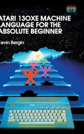 Cover: Atari 130XE Machine Language for the Absolute Beginner - Acorn Books