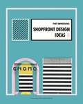 Cover: First Impressions: Shopfront Design Ideas III - Design Media Publishing (UK) Limited