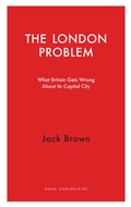 Cover: The London Problem - Haus Publishing