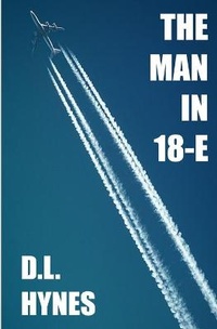 Enlarge image Cover: The Man In 18-E - Dream's Edge Publishing