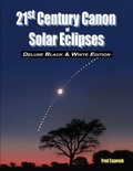 Cover: 21st Century Canon of Solar Eclipses - Deluxe Black and White Edition - Astropixels Publishing