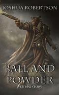 Cover: Ball and Powder - Crimson Edge Press