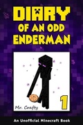 Cover: Diary of an Odd Enderman Book 1 - Kids Activity Publishing