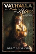 Cover: Valhalla with a Twist of Lethe, and Other Strange Tales - Quiet Thunder Productions