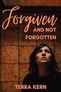 Cover: Forgiven and Not Forgotten - Higher Ground Books & Media