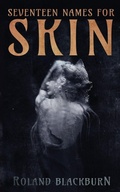 Cover: Seventeen Names for Skin - Weirdpunk Books