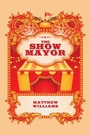 Cover: The Show Mayor - Balboa Press