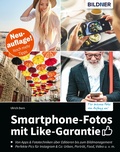 Cover: Smartphone-Fotos mit Like-Garantie - Bildner Verlag
