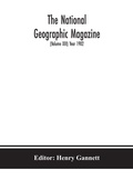 Cover: The National geographic Magazine (Volume XIII) Year 1902 - ALPHA EDITION
