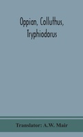 Cover: Oppian, Colluthus, Tryphiodorus - ALPHA EDITION