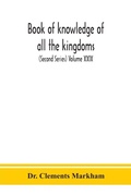 Cover: Book of knowledge of all the kingdoms, lands, and lordships that are in the world, and the arms and devices of each land and lordship, or of the kings and lords who possess them (Second Series) Volume XXIX - ALPHA EDITION