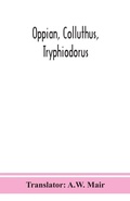 Cover: Oppian, Colluthus, Tryphiodorus - ALPHA EDITION