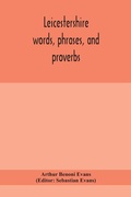 Cover: Leicestershire words, phrases, and proverbs - ALPHA EDITION