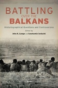 Cover: Battling over the Balkans - Central European University Press