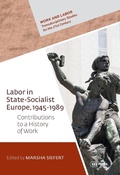 Cover: Labor in State-Socialist Europe, 1945-1989 - Central European University Press