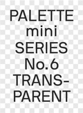 Cover: Palette Mini Series 06: Transparent - Victionary