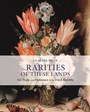 Cover: Rarities of These Lands - Princeton University Press