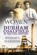 Cover: Women of the Durham Coalfield in the 20th Century - The History Press Ltd
