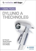 Cover: Nodiadau Adolygu: CBAC TGAU Dylunio a Thechnoleg (My Revision Notes:WJEC GCSE Design and Technology Welsh-language edition - Hodder Education